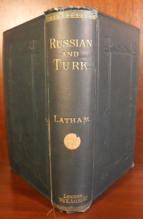 Russian and Turk from A Geographical, Ethnological, and Historical Point of View