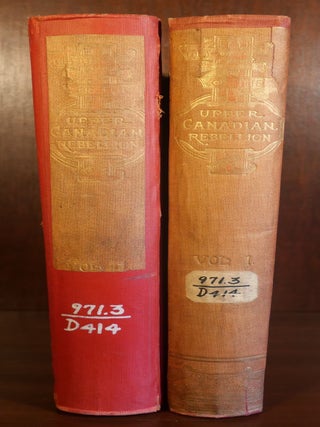 Item #6427 The Story of The Upper Canadian Rebellion in Two Volumes. John Charles Dent