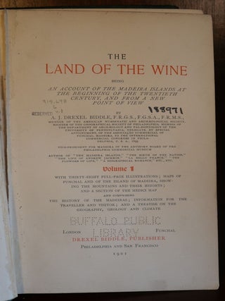The Land of The Wine Being an Account of the Madeira Islands