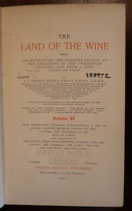 The Land of The Wine Being an Account of the Madeira Islands