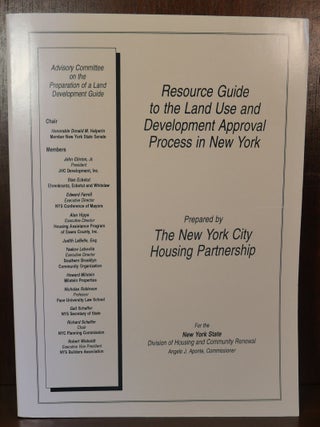 Item #6492 Resource Guide to the Land Use and Development Approval Process in New York. The New...