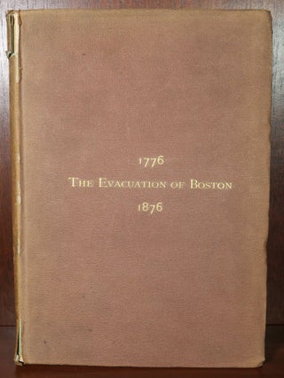 Item #6504 The Evacuation of Boston. George E. Ellis