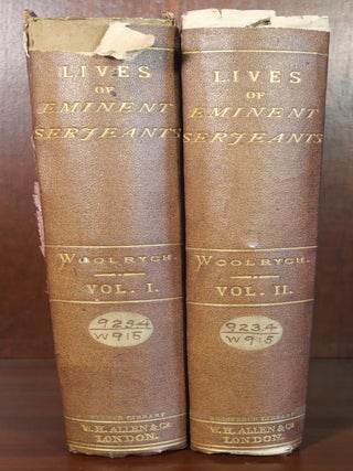 Item #6507 Lives of Eminent Serjeants-At-Law in Two Volume. Humphry William Woolrych