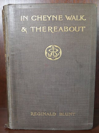 Item #6516 In Cheyne Walk and Thereabout Containing Short Accounts of Some Ingenious People and...