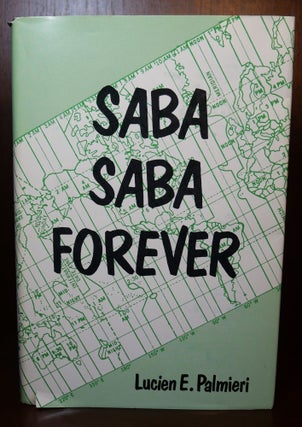 Item #6575 Saba Saba Forever SIGNED. Lucien E. Palmieri