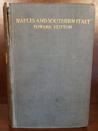 Item #6605 Naples and Southern Italy. Edward Hutton