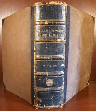 A Syllabic Dictionary of the Chinese Language; Arranged According to the Wu-Fang Yuen Yin, with the Pronunciation of the Characters as Heard in Peking, Canton, Amoy, and Shanghai