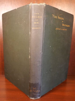 The Negro in Maryland, A Study of the Institution of Slavery