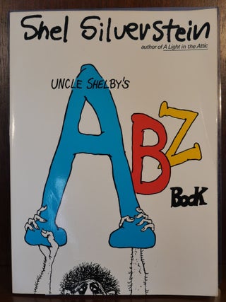 Item #6736 Uncle Shelby's ABZ Book SIGNED to Jean Shepherd. Shel Silverstein