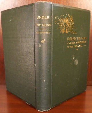 Under The Guns A Women's Reminiscences of The Civil War