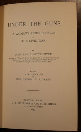 Under The Guns A Women's Reminiscences of The Civil War