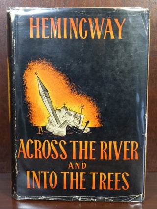 Item #6780 Across The River and Into The Trees. Ernest Hemingway