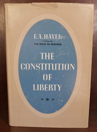 Item #6865 The Constitution of Liberty. F. Friedrich A. Hayek