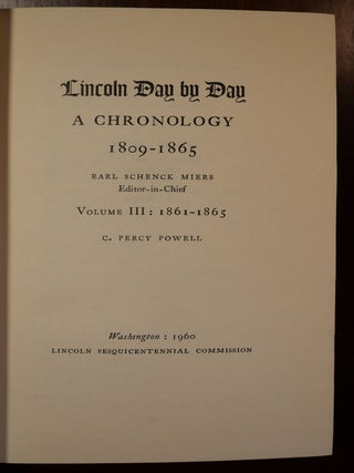 Lincoln Day by Day A Chronology 1809-1865 in Three Volumes