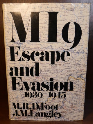 Item #6909 MI9: Escape and Evasion 1939-1945. J. M. Langley Michael Foot