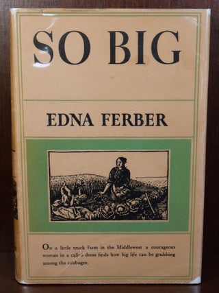 Item #6985 So Big. Edna Ferber