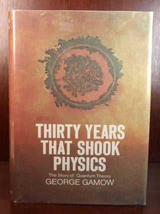 Item #7226 Thirty Years That Shook Physics SIGNED. George Gamow