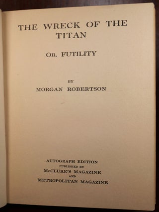 The Wreck of The Titan or, Futility SIGNED